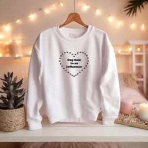 Dog Mum to an Influencer - Sweatshirt